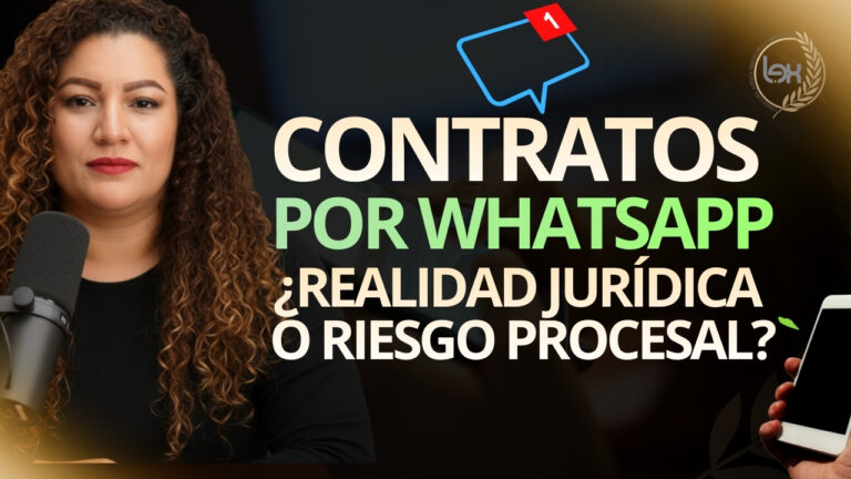 CONTRATOS POR WHATSAPP ¿Realidad jurídica O riesgo procesal?