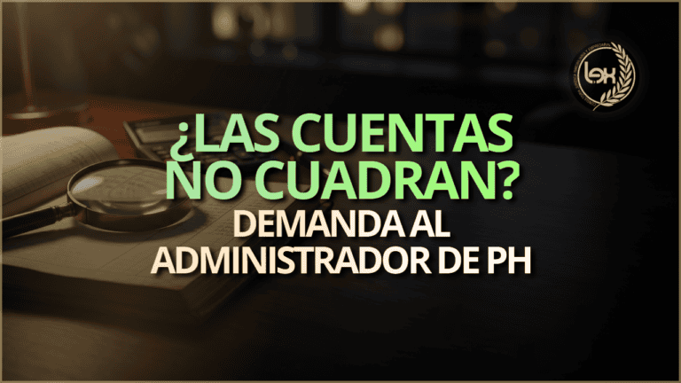 ¿Las cuentas no cuadran?: demanda al administrador de PH