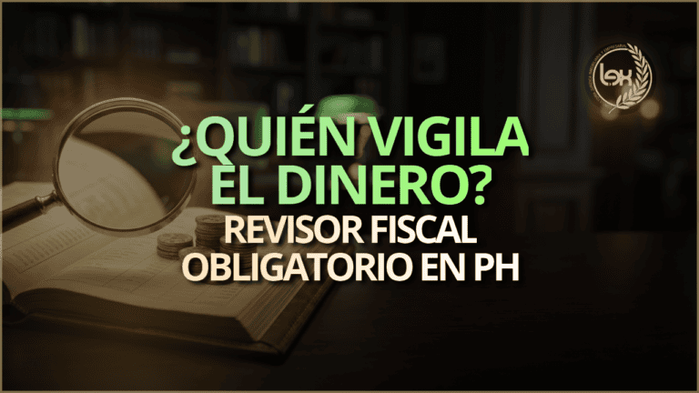 ¿Quién vigila el dinero?: revisor fiscal obligatorio en PH
