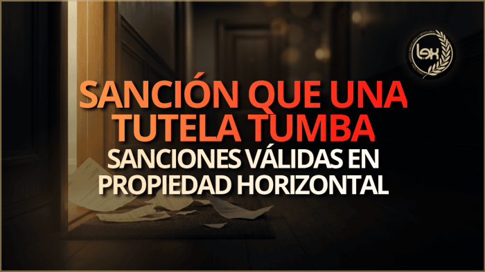 Sanción que una tutela tumba: sanciones válidas en propiedad horizontal